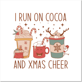 I RUN ON Cocoa AND CHRISTMAS CHEER Posters and Art